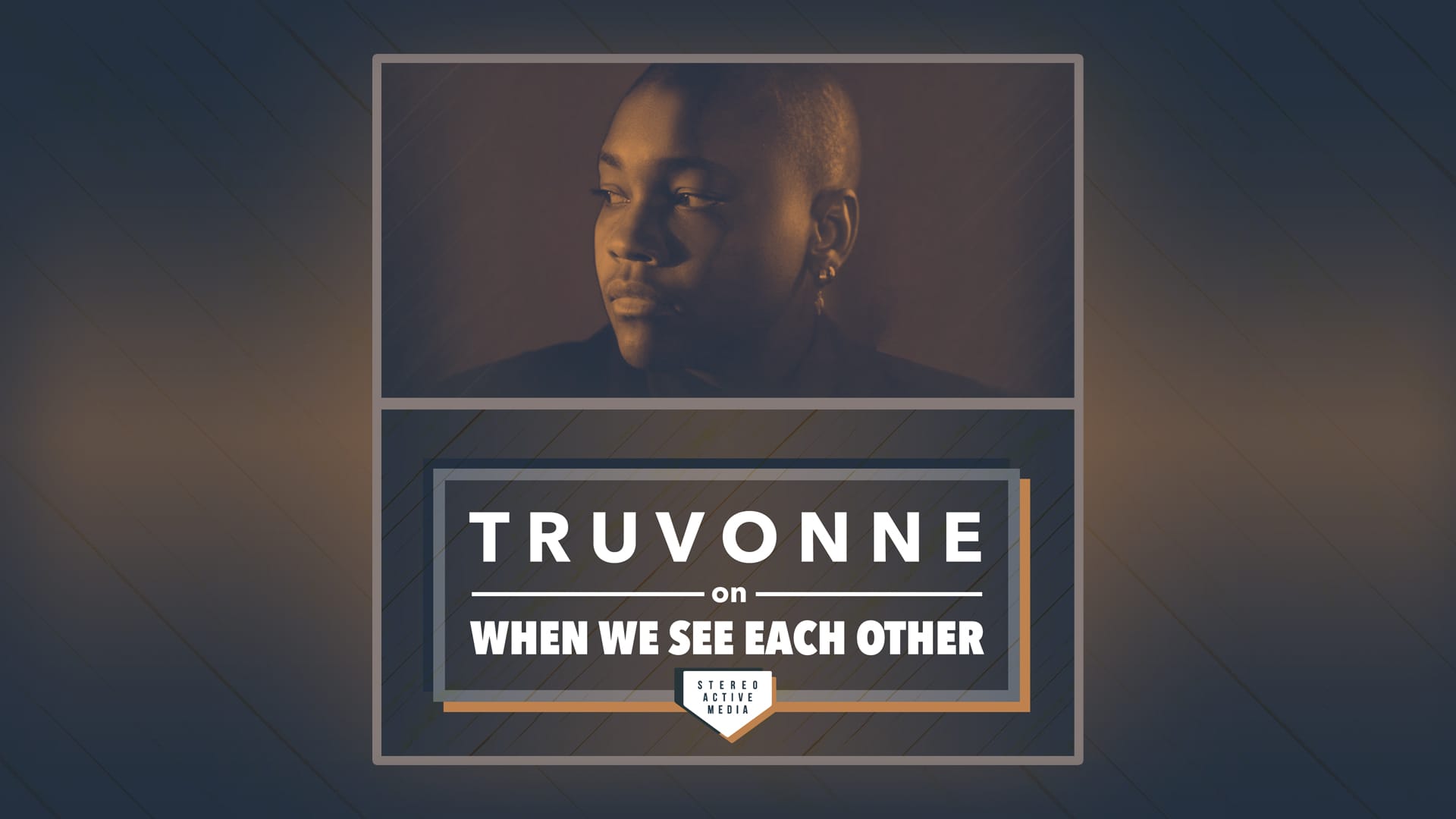 When We See Each Other  Ep 2.7 - T R U V O N N E