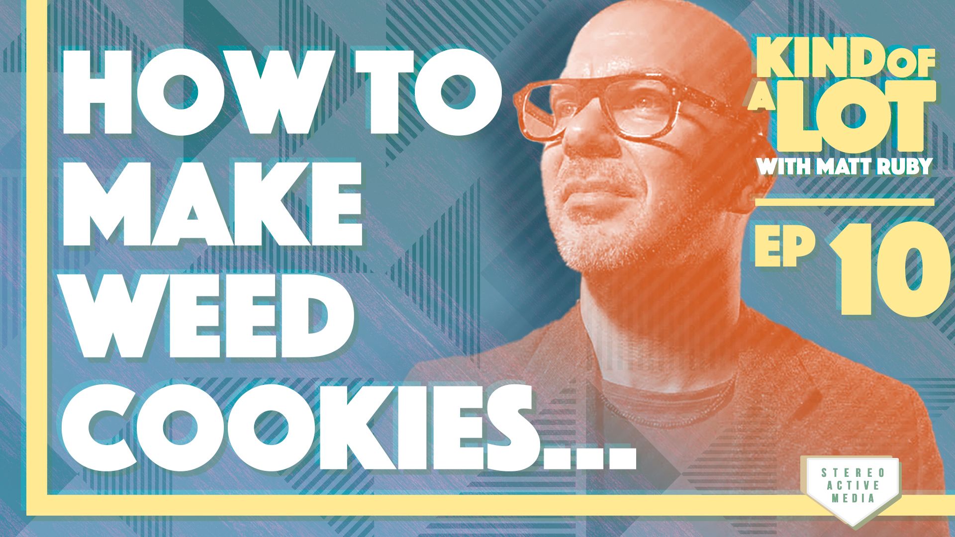 Ep 10 // How to Make Weed Cookies…