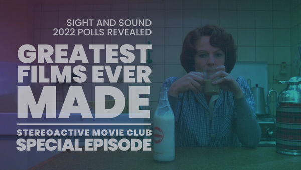 Special Episode // The Sight And Sound 2022 Polls Revealed!