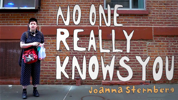 Joanna Sternberg: No One Really Knows You