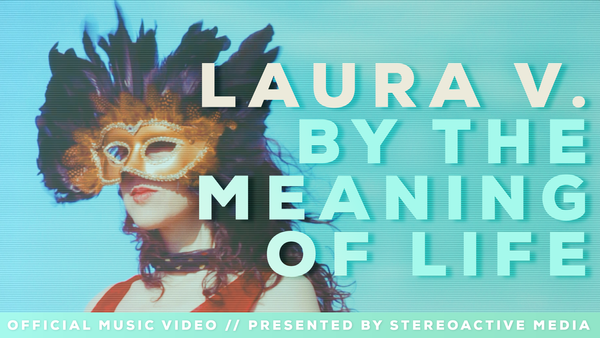 "Laura V." by The Meaning Of Life [Official Music Video]