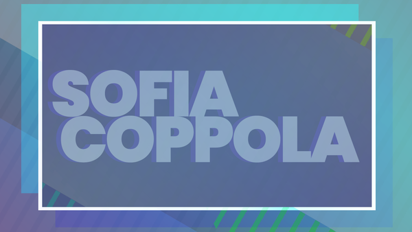 Stereoactive Presents... Sofia Coppola!